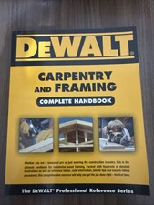 DeWALT Ser.: DEWALT Carpentry and Framing Complete Handbook by Gary Brackett... picture