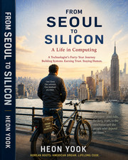 From Seoul To Silicon: A Life in Computing - Hardcover picture
