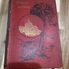 1892 Antique Martin Luther Biography Book John Rae Hodder Stoughton Gold Gilt picture