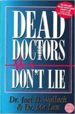 Dead Doctors Don't Lie by Joel D. Wallach; Ma Lan picture