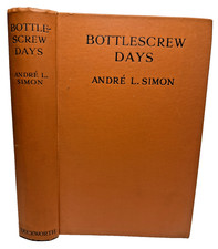 Bottlescrew Days Andre Simon Wine England 18th Century 1926 1st ED Antique Book picture