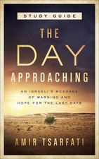 The Day Approaching Study Guide, Amir Tsarfati picture