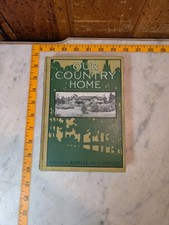 Our Country Home Frances Kinsley Hutchinson 1907 HC First Edition - Very Good picture