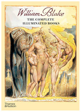 William Blake: Complete Illuminated Books: The Complete Illuminated Books picture