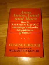 AMO, AMAS, AMAT, AND MORE HOW TO USE LATIN TO YOUR OWN By Eugene H ; Buckley picture