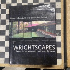 Wrightscapes : Frank Lloyd Wright's Landscape Designs by Charles and Berdeana picture