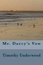 MR. DARCY'S VOW By Timothy Underwood **BRAND NEW** picture