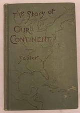 Vintage 1898 The Story of Our Continent N.S. Shaler Geography History Hardcover picture