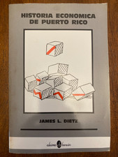 Puerto Rico, 1989, HISTORIA ECONOMICA DE PR, James L. Dietz, 358pgs picture