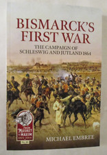 Bismarck's First War : The Campaign of Schleswig and Jutland 1864 by Michael... picture