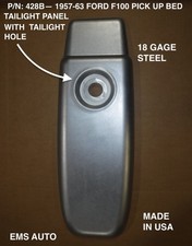 1957,1958,1959,1960 FORD F100 CARGO BED TAILIGHT PANEL WITH TAILIGHT HOLE #428B picture