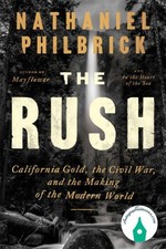 AUTOGRAPHED SIGNED The Rush: California Gold, the Civil War Nathaniel Philbrick picture