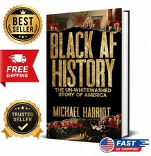 Black AF History: The Un Whitewashed Story of America by Michael HarrioT picture