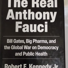 The Real Anthony Fauci by Robert F. Kennedy Jr. (Hardcover) picture