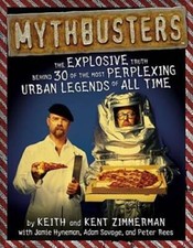MythBusters: The Explosive Truth Behind 30 of the Most Perplexing Urban L - GOOD picture