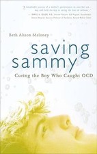 Saving Sammy: Curing the Boy Who Caught OCD - Hardcover - VERY GOOD picture