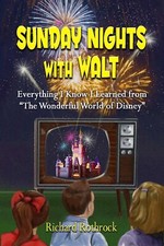 Sunday Nights With Walt: Everything I Learned From The Wonderful World of Disney picture