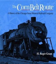 The Corn Belt Route by Grant, H. Roger picture