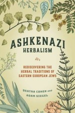 Ashkenazi Herbalism : Rediscovering the Herbal Tra picture