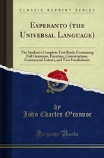 Esperanto (the Universal Language): The Student's Complete Text Book; Contai... picture