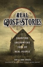Real Ghost Stories: Haunting Encounters Told by Real People picture