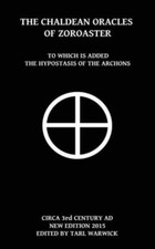 The Chaldean Oracles Of Zoroaster: To Which Is Added The Hypostasis Of The ... picture