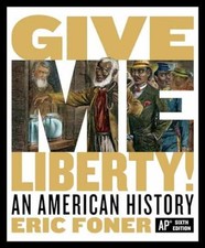 Give Me Liberty: An American History - Hardcover, by Foner Eric - Very Good picture