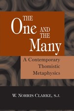 The One and the Many: A Contemporary Thomistic Metaphysics by Clarke S.J. picture