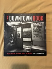 The Downtown Book: New York Art Scene, 1974-1984, 2006, Softcover picture