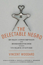 The Delectable Negro: Human Consumption and Homoeroticism within US Slave picture