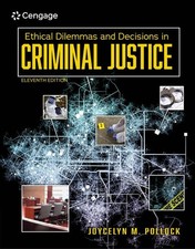 Ethical Dilemmas and Decisions in Criminal Justice 11th Edition - GOOD picture