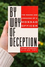 By Way of Deception : The Making and Unmaking of a Mossad Officer Paperback picture