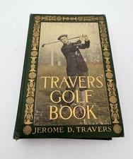 RARE Antique May 1913 Jerome Travers Golf Book True First Edition Golfing picture