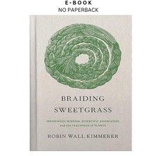 Braiding Sweetgrass: Indigenous Wisdom, Scientific Knowl, Robin Wall Kimmerer 20 picture