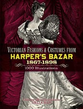 Victorian Fashions and Costumes from Harper's Bazar, 1867-1898: 1000 Illustr... picture
