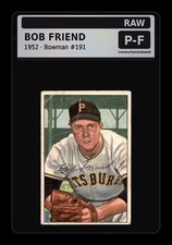 1952 Bowman #191 Bob Friend Pittsburgh Pirates - Raw Card picture