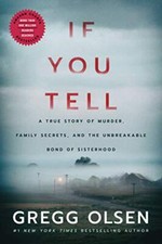 If You Tell: A True Story of Murder, Family Secrets, and the Unb picture