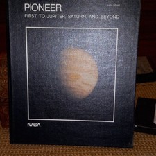 NASA Pioneer: First to Jupiter, Saturn, and Beyond (NASA SP-446) Hardcover picture