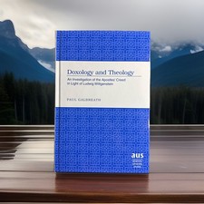 DOXOLOGY AND THEOLOGY: AN INVESTIGATION OF THE APOSTLES By Paul Galbreath *VG+* picture