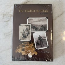 The Thrill of the Chase, A Memoir, by Forrest Fenn, HCDJ, Sixth Printing Sealed picture