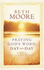 Praying God's Word Day by Day - Hardcover By Moore, Beth - VERY GOOD picture