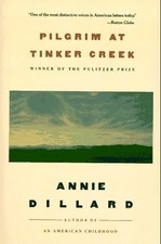 PILGRIM AT TINKER CREEK By Annie Dillard *Excellent Condition* picture