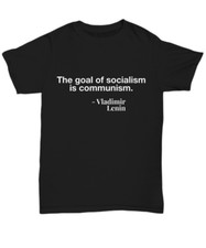 Socialism Sucks T-Shirt - The Goal Is Communism Lenin Shirt - Socialism Is Bad T picture