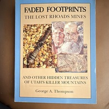 Faded Footprints Lost Rhoads Mines George A Thompson 1991 Roaming West Signed PB picture