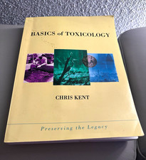 Basics of Toxicology Paperback by Chris Kent Preserving the Legacy Wiley picture