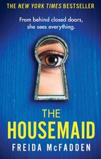The Housemaid: An absolutely addictive psychological thriller w  picture