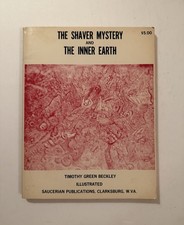 The Shaver Mystery And The Inner Earth Timothy Green Beckley picture