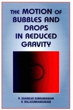 The Motion of Bubbles and Drops in Reduced Gravity picture
