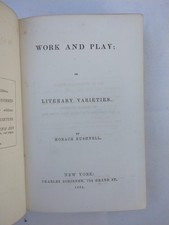 Work And Play Or Literary Varieties By Horace Bushnell. HC 1864 picture
