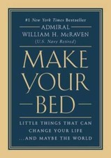 Make Your Bed: Little Things That Can Change Your Life...And May - VERY GOOD picture